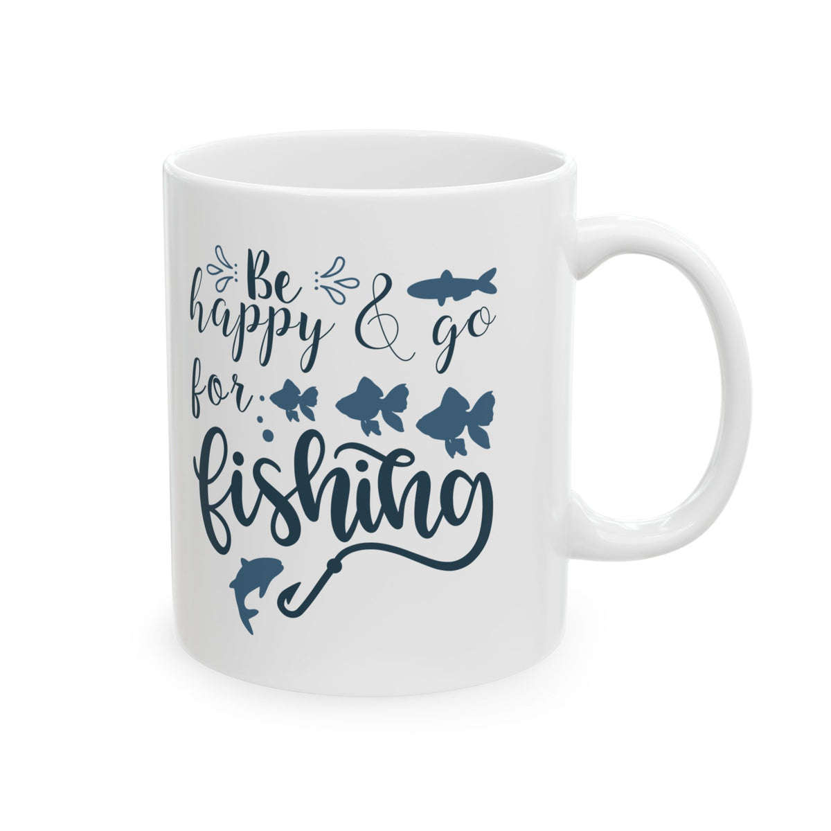 Be Happy For Fishing Mug – Funny Fishing Coffee Cup 11oz    Item #712499