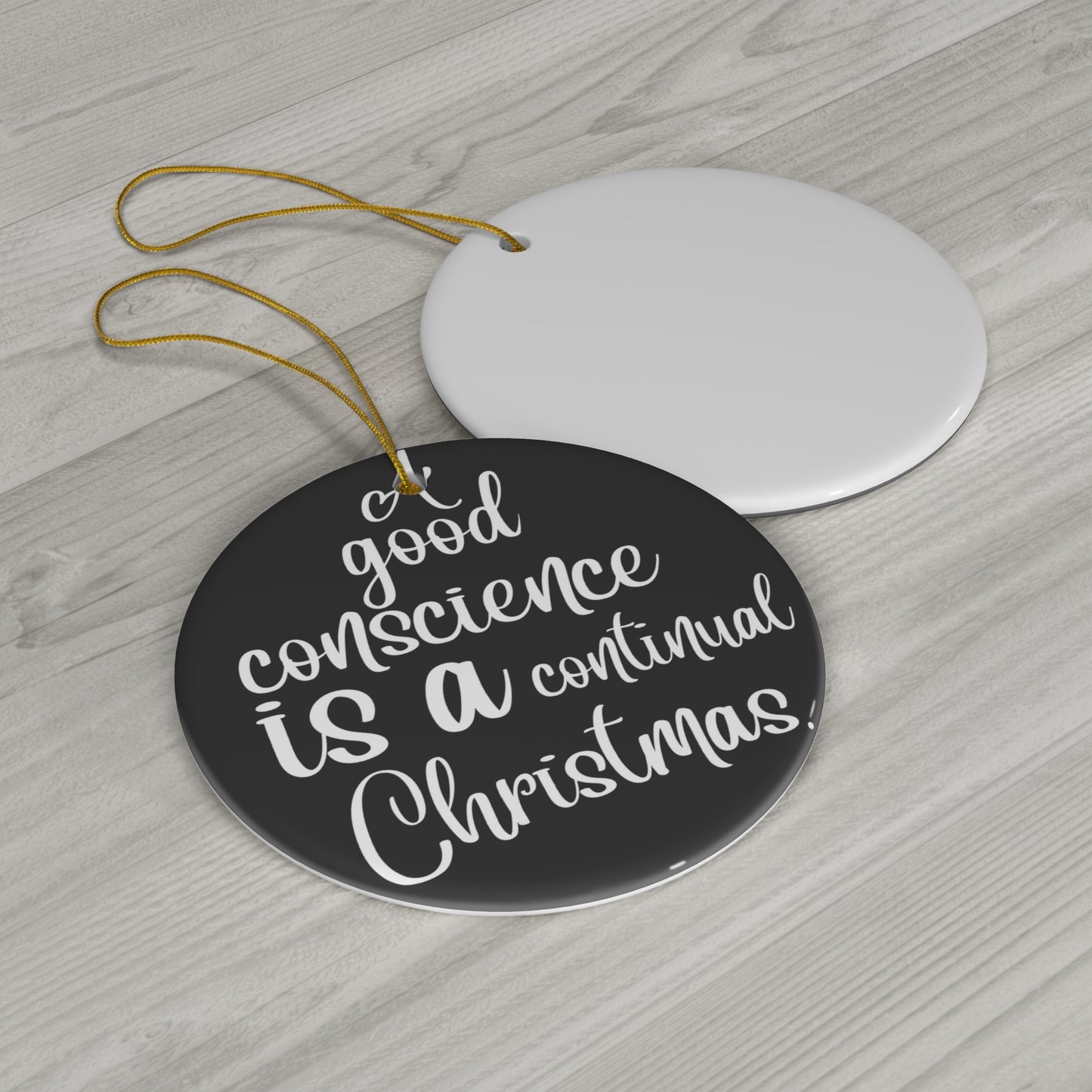 A Good Conscience Ceramic Disc Ornament         Item #925415