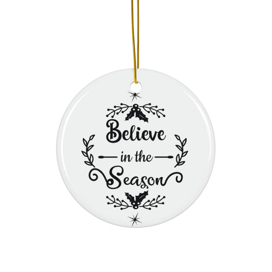 Believe In The Season Ceramic Disc Ornament       Item #4213966