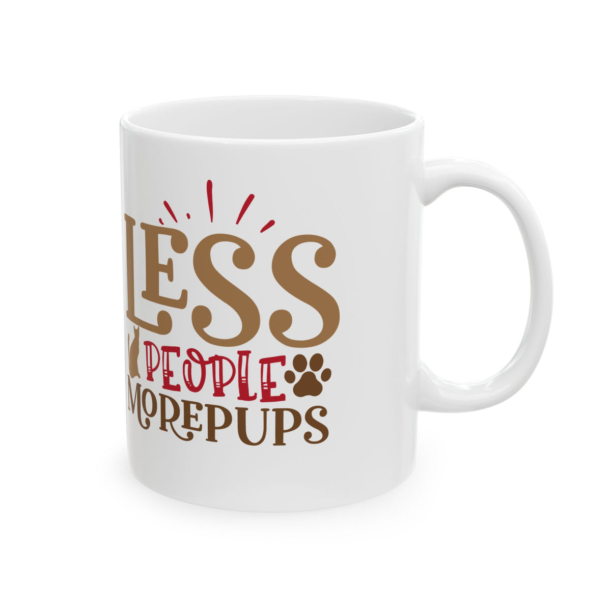 Dog Lover Mug - "Less People, More Puppies" Ceramic Coffee Cup 11oz  Item #438698