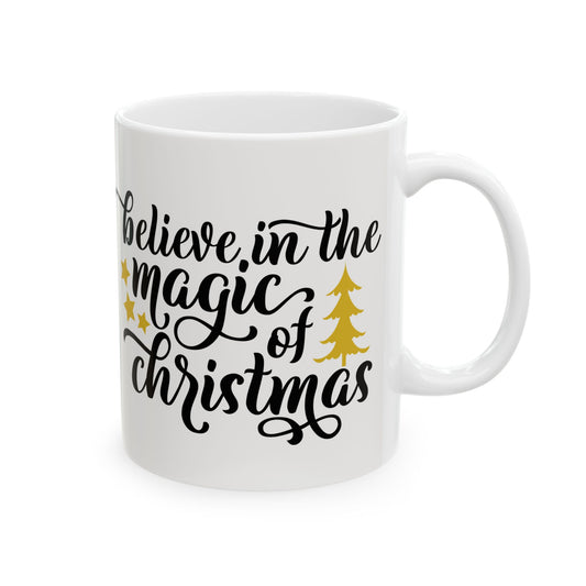 Believe in the Magic of Christmas Ceramic Christmas Mug 11oz  Item #319068